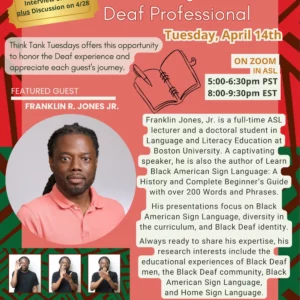 Deaf Professional Interview: Franklin Jones, Jr. on April 14
